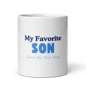 My Favorite Son Gave Me This Mug